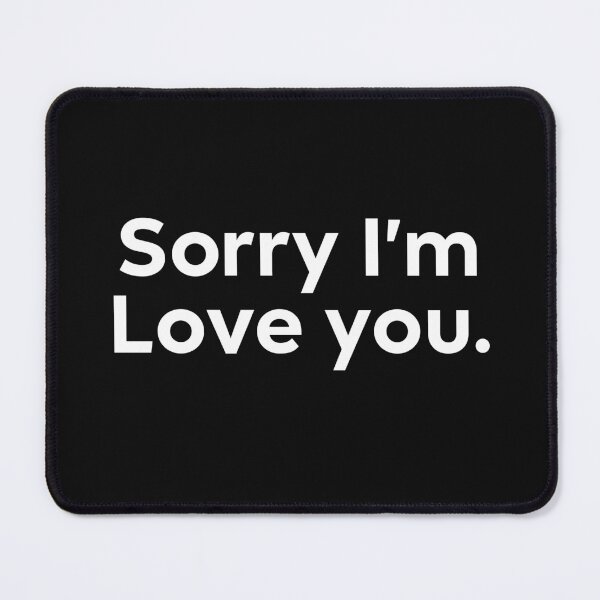Item preview, Sorry I'm love you designed and sold by Kidadesigns.