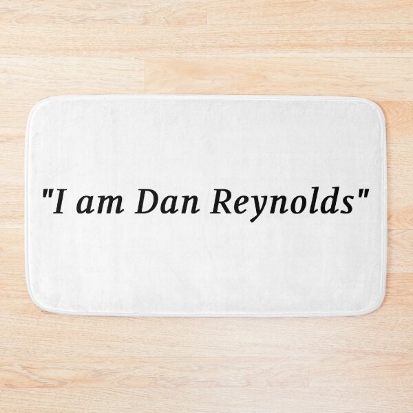 Item preview, I am Dan Reynolds designed and sold by rj1776.