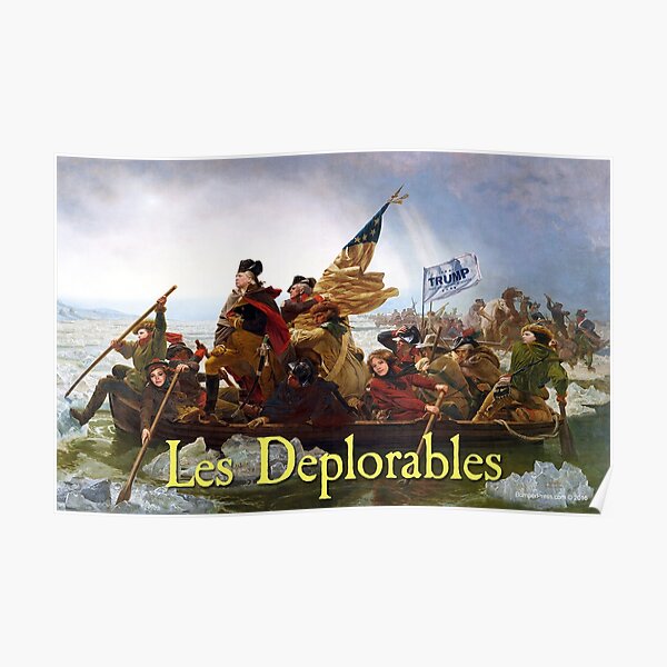 Les Deplorables Crossing the Delaware Poster