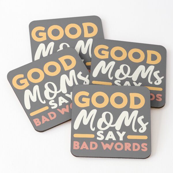 Item preview, Good Moms Say Bad Words designed and sold by DonDiLuca.