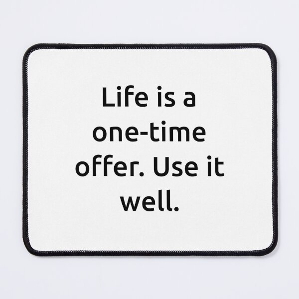 Item preview, Life is a one-time offer. Use it well. designed and sold by IMCDT.