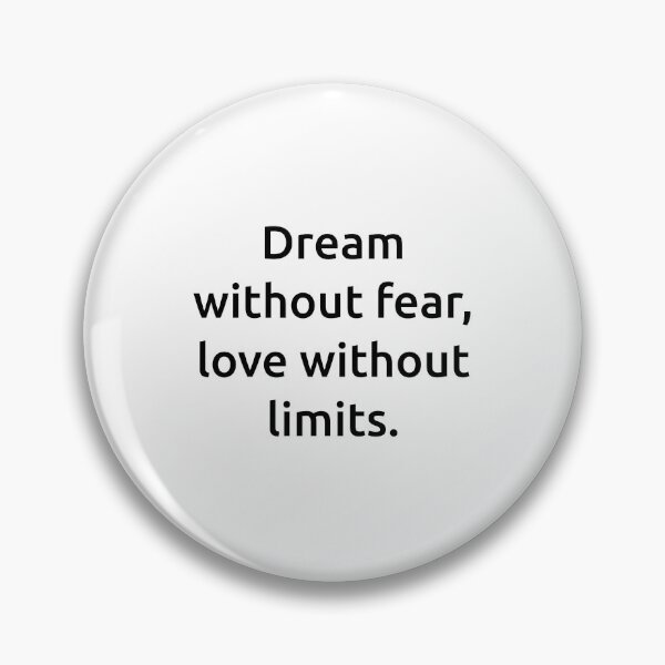 Item preview, Dream without fear, love without limits. designed and sold by IMCDT.