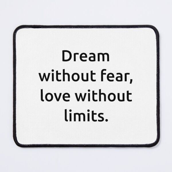 Item preview, Dream without fear, love without limits. designed and sold by IMCDT.