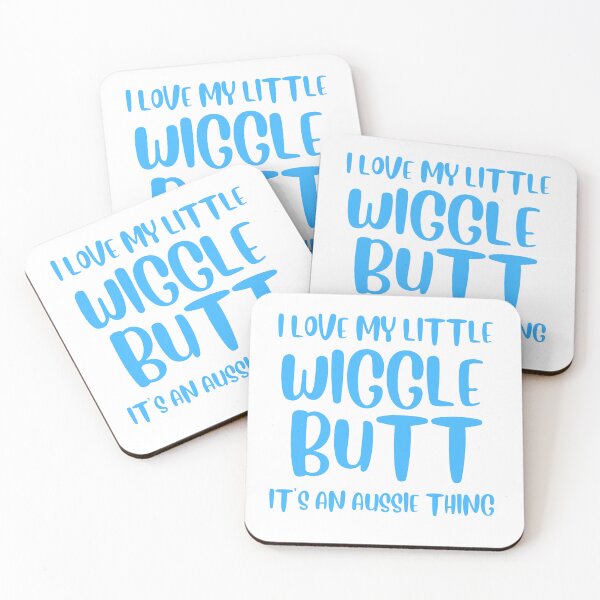 Item preview, I Love My Little Wiggle Butt Its An Aussie Thing designed and sold by AngelArtss.