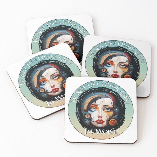 Item preview, I'm Not Like Other Girls I'm Worse designed and sold by Wilcox PhotoArt.