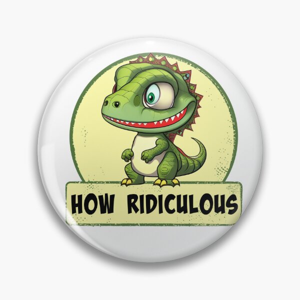 Item preview, How Ridiculous designed and sold by Wilcox PhotoArt.