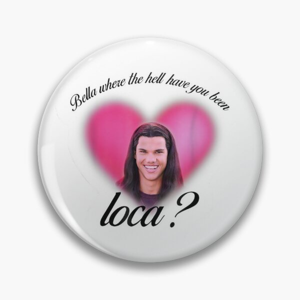 Item preview, Twiligt jacob where the hell have you been loca designed and sold by Dumbestdesign.