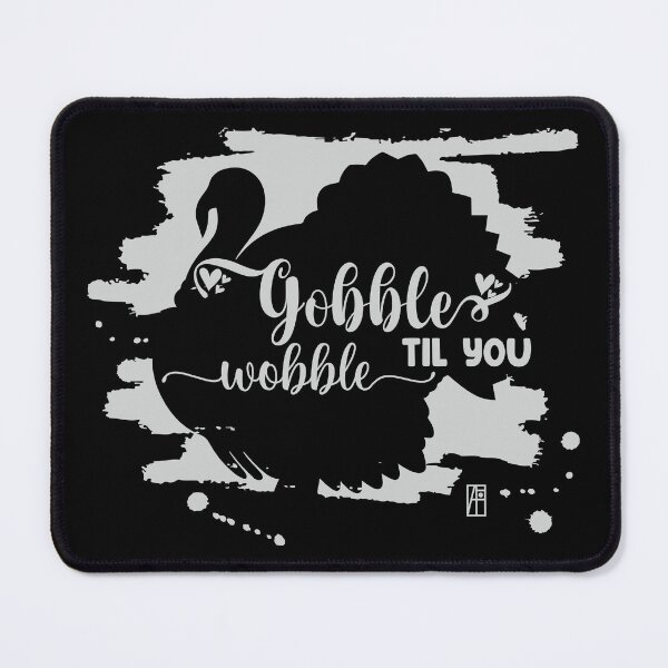 Item preview, Gobble til you wobble - Happy Thanksgiving Day - Funny Turkey designed and sold by ArtProjectShop.