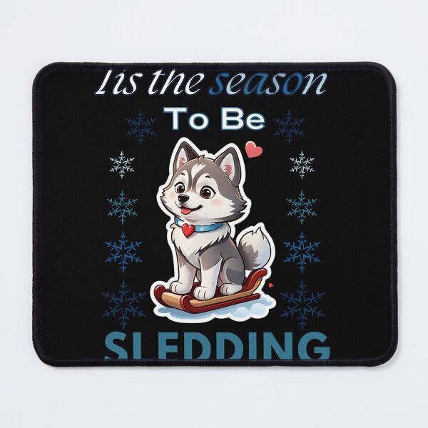 Item preview, Tis the Season to be Sledding Husky designed and sold by Journey-North.
