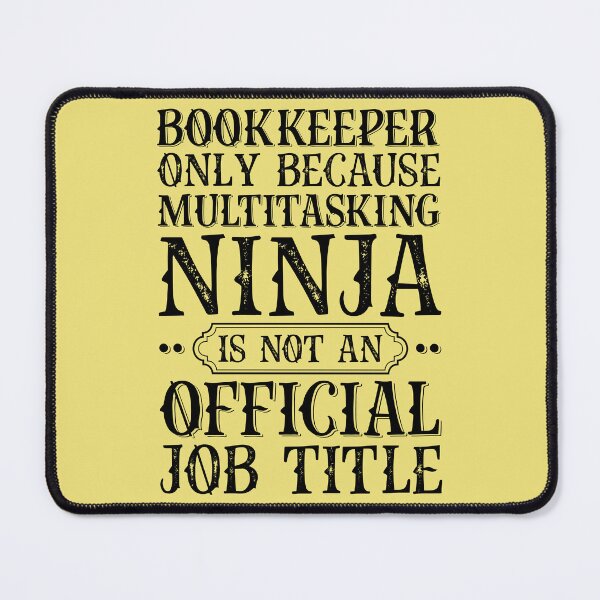 Item preview, Bookkeeper Only Because Ninja Funny designed and sold by kamrankhan.