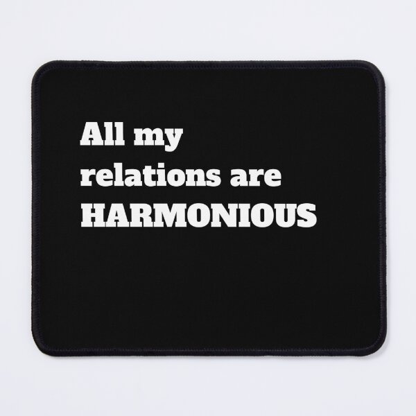 Item preview, All my relations are HARMONIOUS designed and sold by CoolAR.