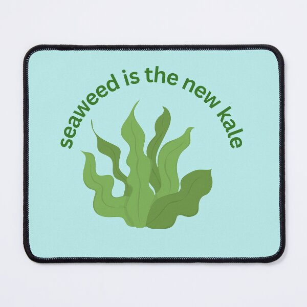 Item preview, Seaweed is the New Kale designed and sold by EspyDesignCo.