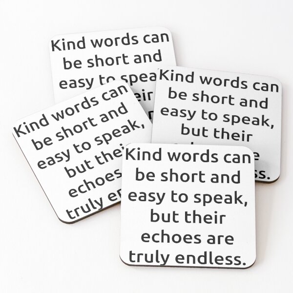 Item preview, Kind words can be short and easy to speak, but their echoes are truly endless. designed and sold by IMCDT.