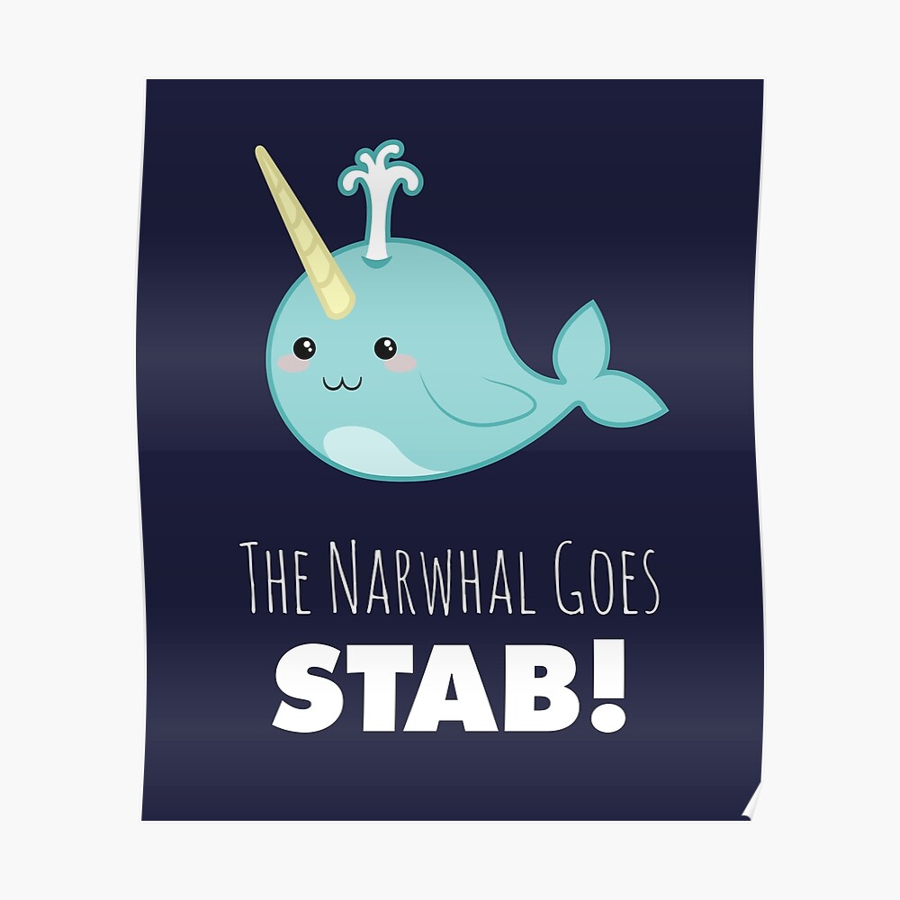 “narwhal shirt,narwhal goes stab,kawaii narwhal,cute narwhal,narwhal