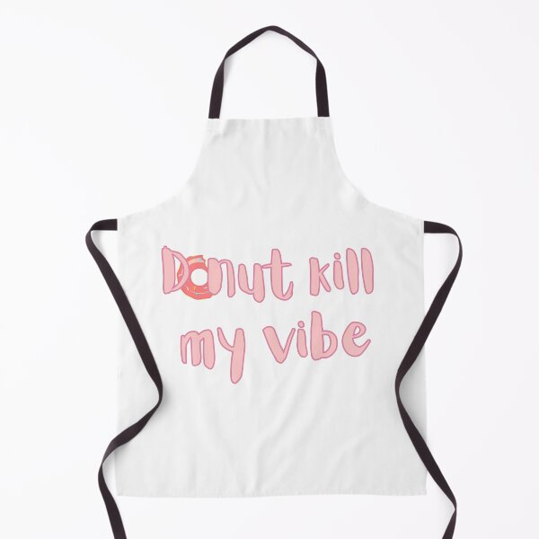 Item preview, Donut kill my vibe funny doughnut design designed and sold by Shanigi-Designs.