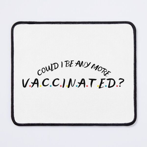 Item preview, Could I be any more vaccinated designed and sold by PetPanache.