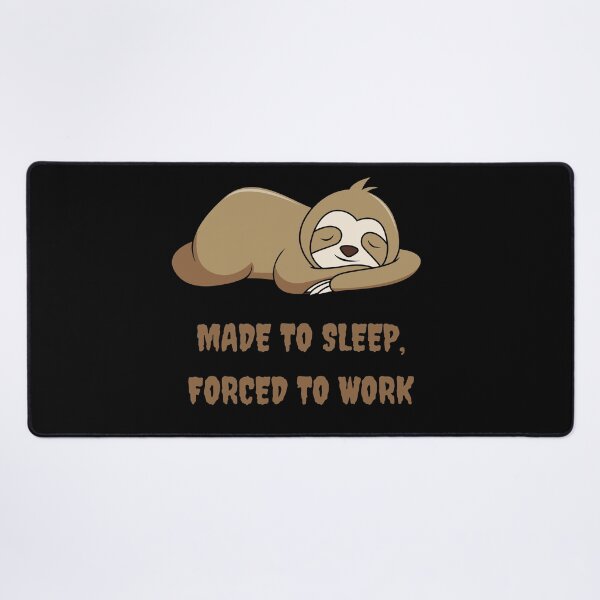 Item preview, Made to sleep, forced to work designed and sold by Emiliusz.