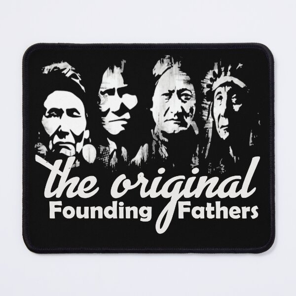 Item preview, The Original Founding Fathers - Native American designed and sold by mixedshop.