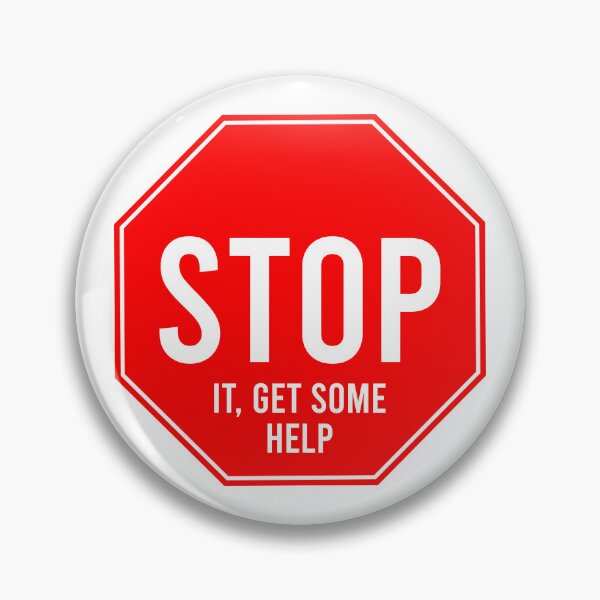 Item preview, Stop it, get some help - Red Stop Sign designed and sold by wonderxwander.