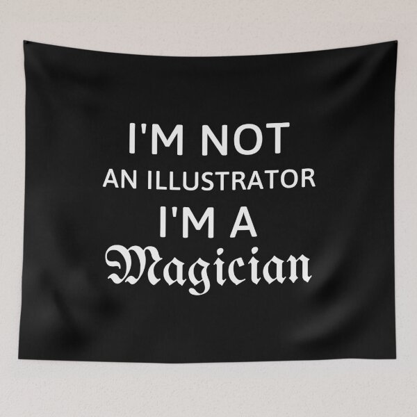 Item preview, I'm not a Illustrator I'm a magician gift for illustrators designed and sold by 13Line.