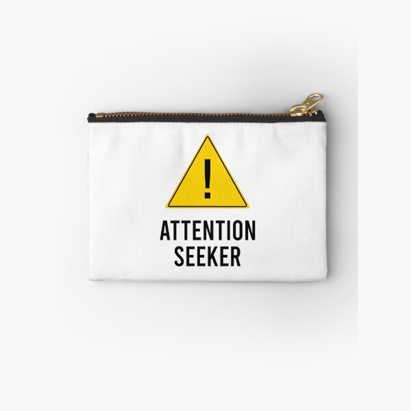 Item preview, Attention Seeker Sign - Gag Gift designed and sold by wonderxwander.