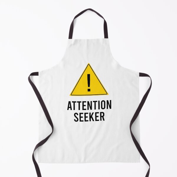 Item preview, Attention Seeker Sign - Gag Gift designed and sold by wonderxwander.