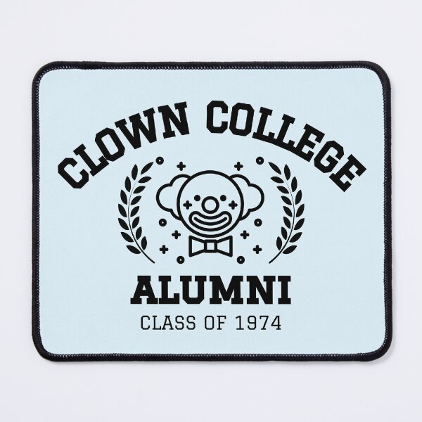 Item preview, Clown College Alumni designed and sold by gummywizard.
