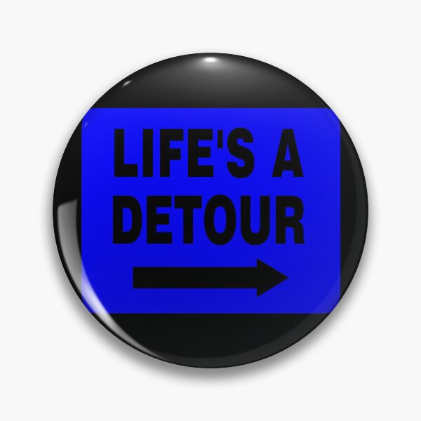 Item preview, LIFE'S A DETOUR; Blue Sign with Black Font designed and sold by AASparksDesigns.
