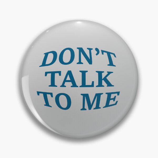 Item preview, don't talk to me designed and sold by KOKOTART.