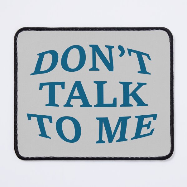 Item preview, don't talk to me designed and sold by KOKOTART.