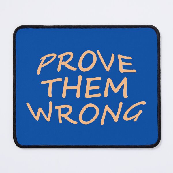 Item preview, prove them wrong designed and sold by KOKOTART.