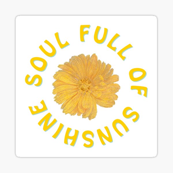 Soul full of Sunshine Sticker