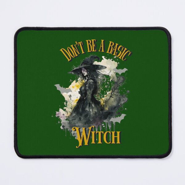 Item preview, Don't Be a Basic Witch designed and sold by MrsPayant.
