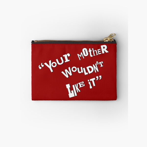 Item preview, Your Mother Wouldn't Like It designed and sold by Off the Box.
