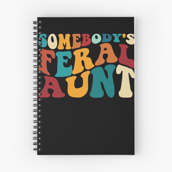 Item preview, Somebody's Feral Aunt Funny Sarcastic Somebody's Feral Aunt Gear designed and sold by DynamicDesign.