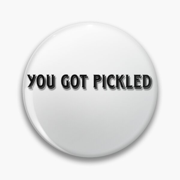 Item preview, You Got Pickled designed and sold by SaintMuerte.