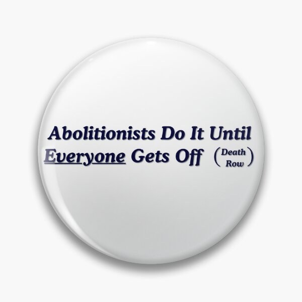 Item preview, Abolitionists Do It Until Everyone Gets Off Death Row designed and sold by GrellenDraws.