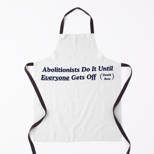 Item preview, Abolitionists Do It Until Everyone Gets Off Death Row designed and sold by GrellenDraws.