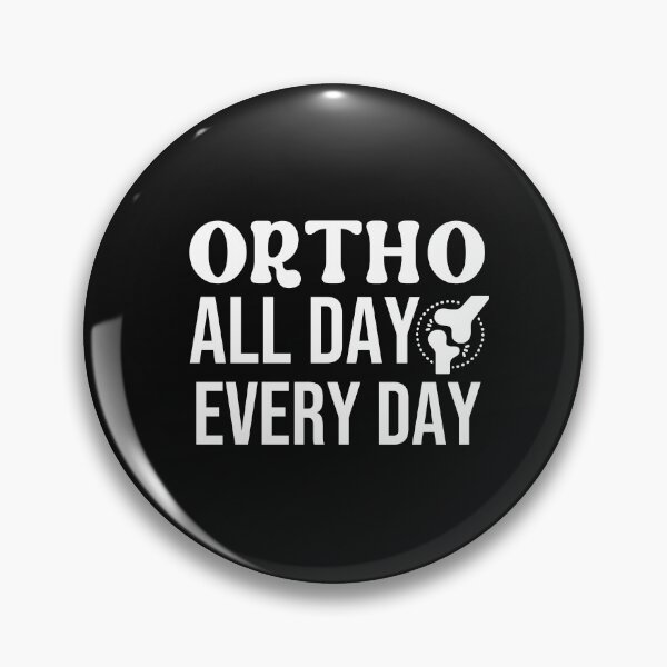 Item preview, Ortho All Day Every Day designed and sold by HappyDelights.