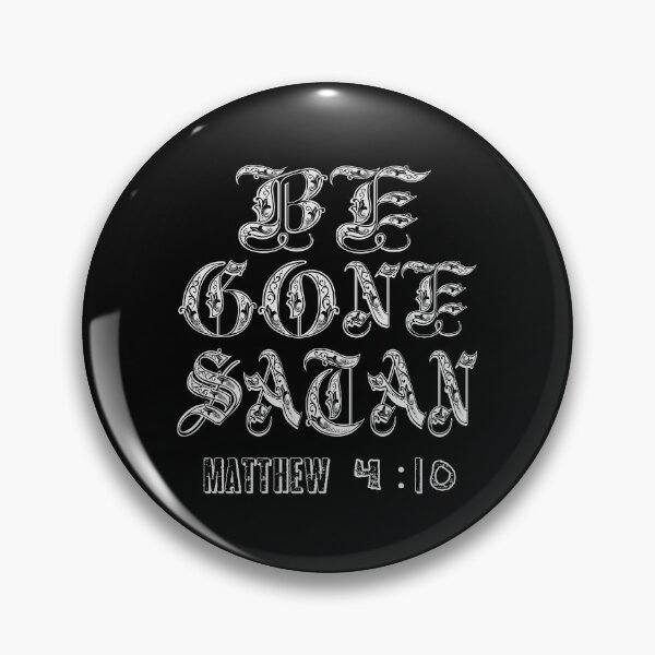 Item preview, Be gone Satan, bible verse designed and sold by J-KAP.