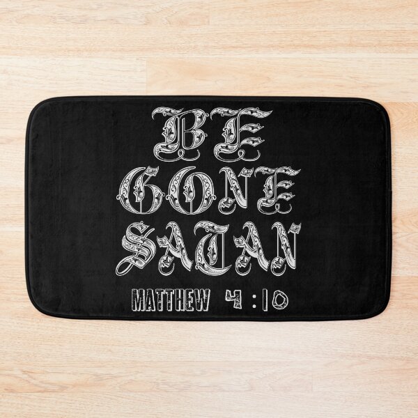 Item preview, Be gone Satan, bible verse designed and sold by J-KAP.