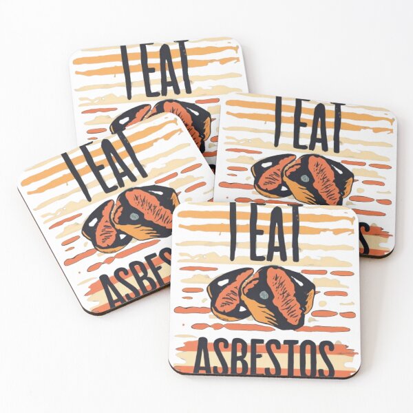 Item preview, i eat asbestos designed and sold by brokenpones.