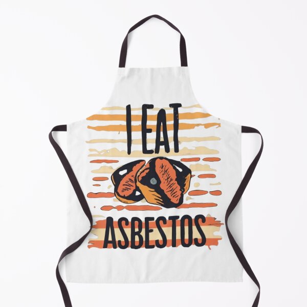 Item preview, i eat asbestos designed and sold by brokenpones.