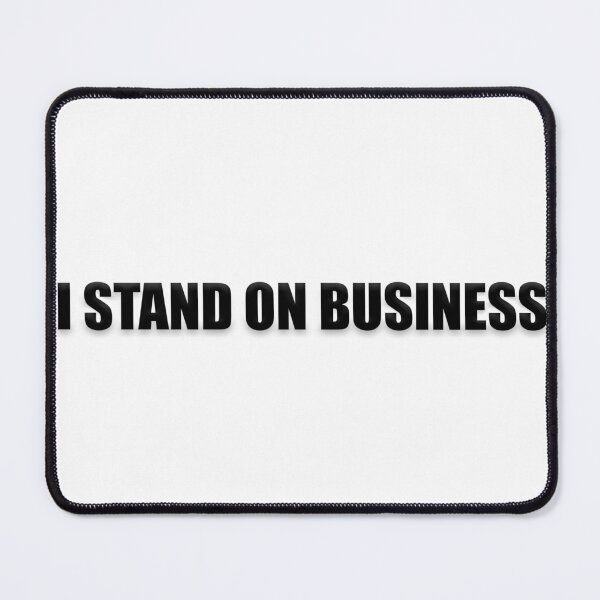 Item preview, I stand on business designed and sold by Gotta Escape.