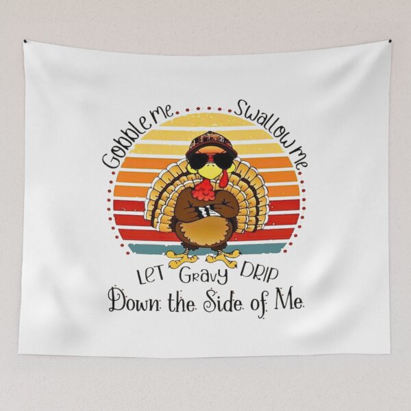Item preview, Gobble Me Swallow Me, Let The Gravy Drip Down The Side of Me. designed and sold by Vicky021.