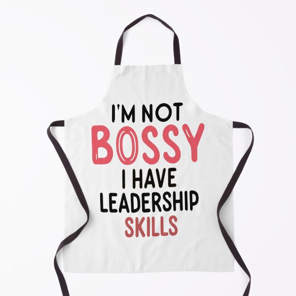 Item preview, Im Not Bossy I Have Leadership Skills designed and sold by DashBliss.