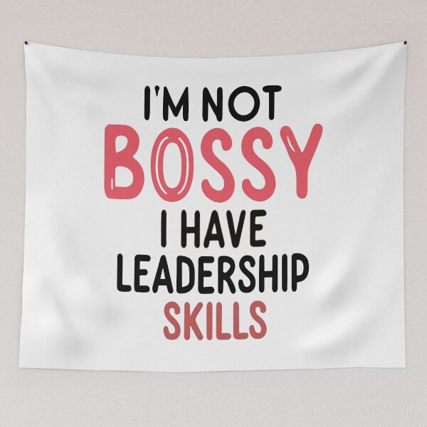 Item preview, Im Not Bossy I Have Leadership Skills designed and sold by DashBliss.