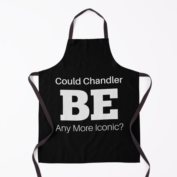 Item preview, 'Could Chandler BE Any More Iconic?' Chandler Memorial Design designed and sold by teecraftstudios.
