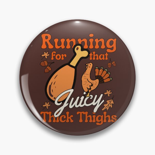 Item preview, Thanksgiving turkey trot. Running for that juicy thick thighs. designed and sold by VieBelieve.