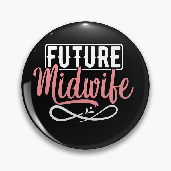Item preview, Future Midwife, Doula Midwife, Birth Worker, CNM Student, Women's Health Professional designed and sold by behindthefacts.